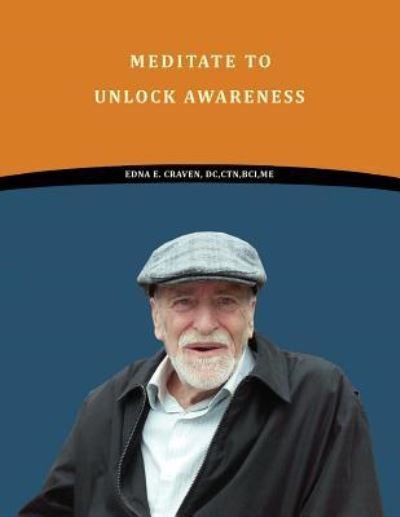 Cover for Edna E Craven DC Ctn Bci Me · Meditate to Unlock Awareness (Paperback Bog) (2018)