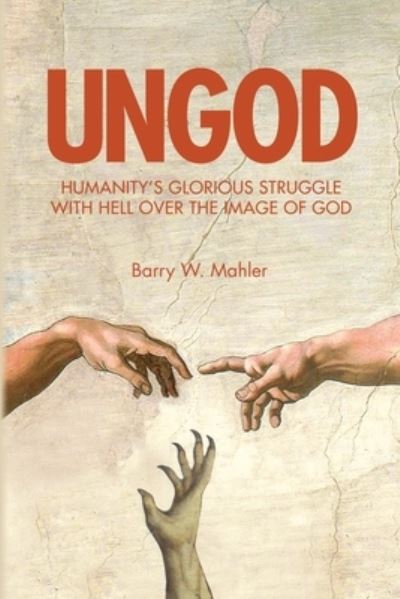 Cover for Barry Mahler · Ungod (Book) (2022)