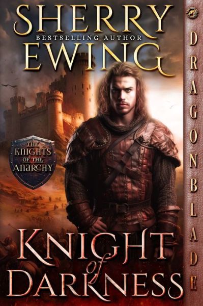 Cover for Sherry Ewing · Knight of Darkness - The Knights of the Anarchy (Paperback Book) (2024)