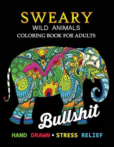 Cover for Tiny Cactus Publishing · Sweary Wild Animals Coloring Book (Paperback Book) (2017)