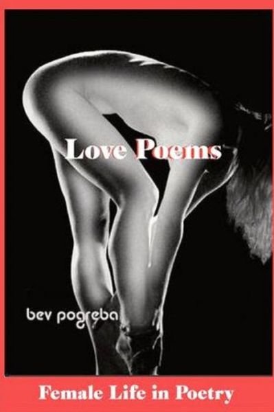 Cover for Bev Pogreba · Female Life in Poetry (Paperback Bog) (2022)