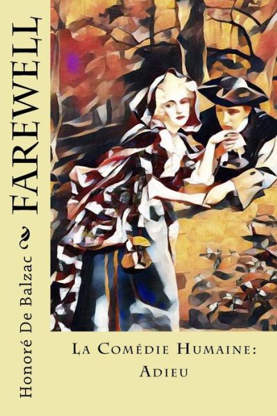 Farewell - Honore De Balzac - Books - Createspace Independent Publishing Platf - 9781981880980 - December 19, 2017