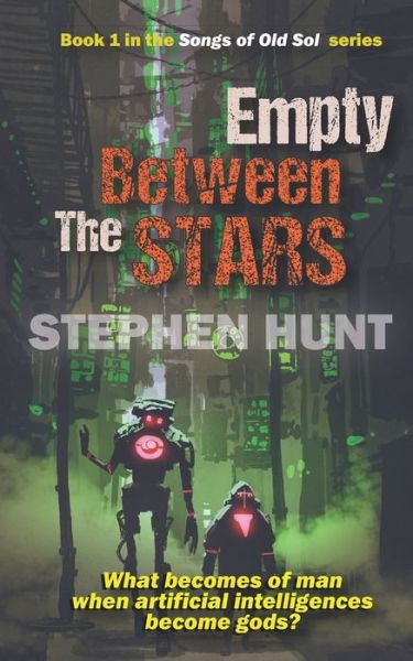 Cover for Stephen Hunt · Empty Between the Stars (Paperback Book) (2018)