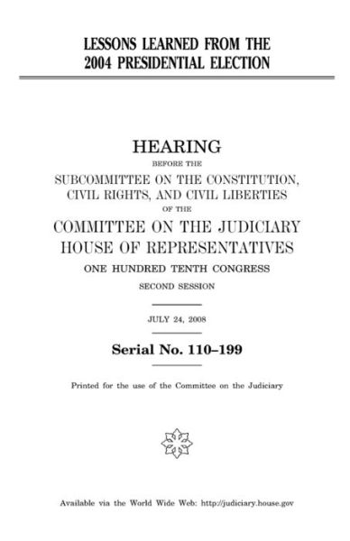 Cover for United States House of Representatives · Lessons learned from the 2004 presidential election (Taschenbuch) (2018)