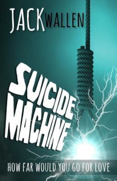 Cover for Jack Wallen · Suicide Machine (Paperback Bog) (2018)