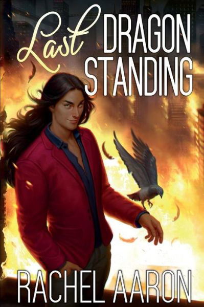 Cover for Rachel Aaron · Last Dragon Standing (Taschenbuch) (2018)