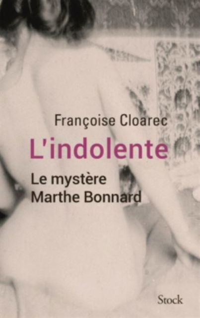 Cover for Francoise Cloarec · L'indolente: le mystere Marthe Bonnard (Paperback Book) (2021)