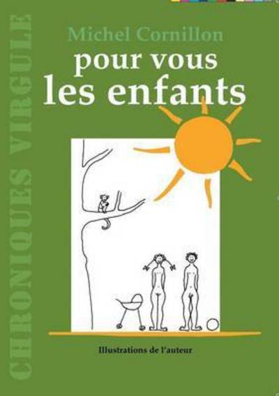 Cover for Michel Cornillon · Pour Vous Les Enfants (Paperback Bog) (2015)