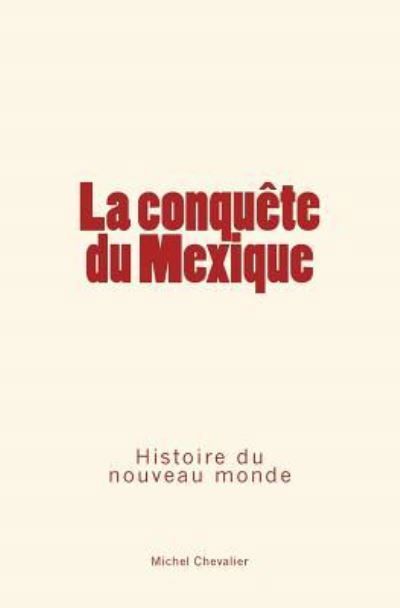 Cover for Michel Chevalier · La conquete du Mexique (Taschenbuch) (2017)