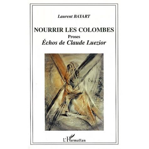 Cover for Laurent Bayart · Nourrir les colombes (Paperback Book) (2020)