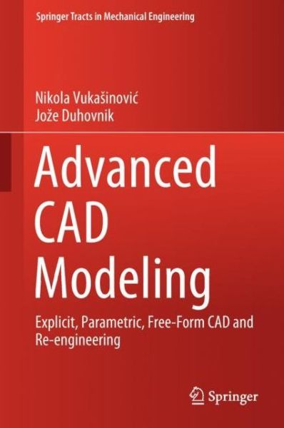 Advanced CAD Modeling - Vukasinovic - Livros - Springer Nature Switzerland AG - 9783030023980 - 13 de novembro de 2018