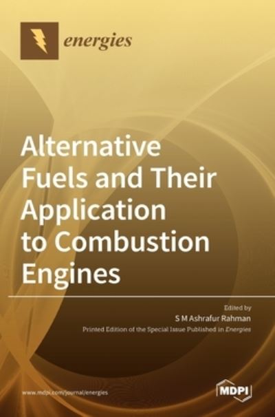 Cover for S M Ashrafur Rahman · Alternative Fuels and Their Application to Combustion Engines (Hardcover Book) (2021)