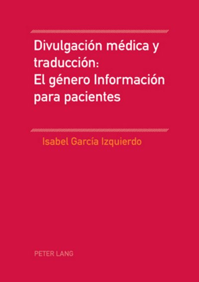 Cover for Isabel Garcia-Izquierdo · Divulgacion Medica Y Traduccion: El Genero Informacion Para Pacientes (Paperback Book) (2009)
