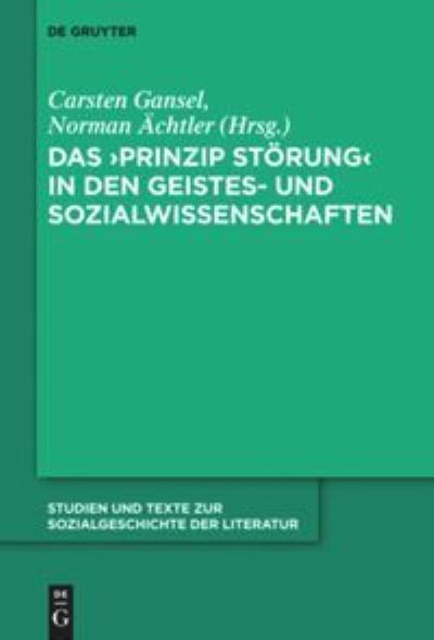 Cover for Carsten Gansel · Das Prinzip Störung in den Geistes-und Sozialwissenschaften (Book) (2013)