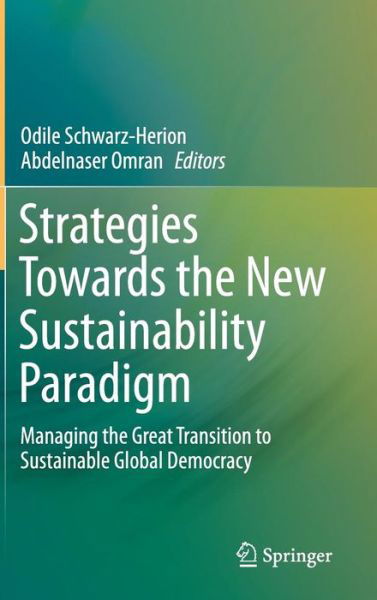 Cover for Odile Schwarz-herion · Strategies Towards the New Sustainability Paradigm: Managing the Great Transition to Sustainable Global Democracy (Inbunden Bok) [2015 edition] (2015)