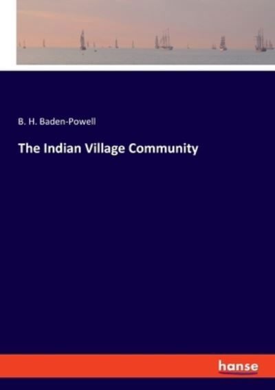 Cover for B H Baden-Powell · The Indian Village Community (Pocketbok) (2021)