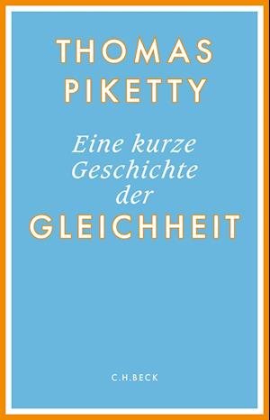 Cover for Thomas Piketty · Eine kurze Geschichte der Gleichheit (Book) (2023)