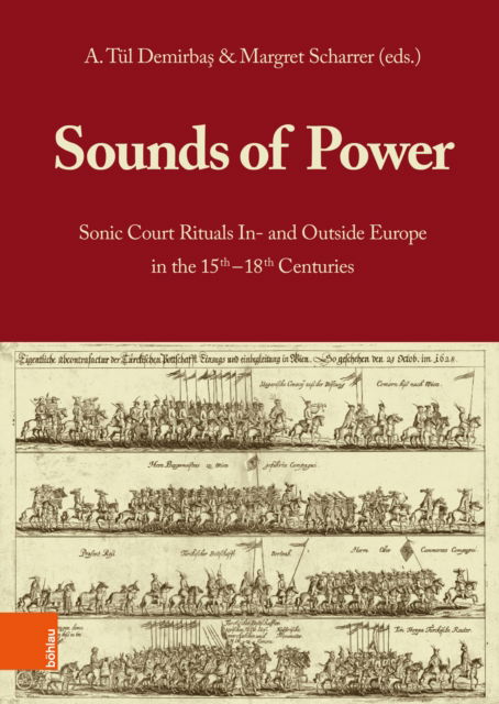 Cover for Sounds of Power: Sonic Court Rituals In- and Outside Europe in the 15th–18th Centuries (Gebundenes Buch) (2024)