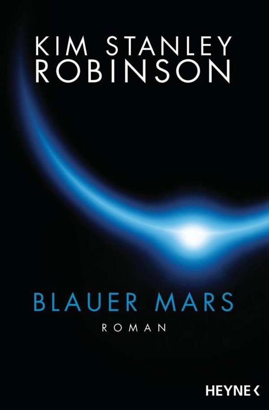 Cover for Kim Stanley Robinson · Heyne.31698 Robinson:Blauer Mars (Book)