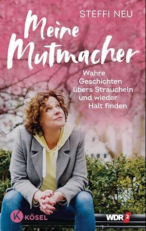 Cover for Steffi Neu · Meine Mutmacher (Book) (2023)