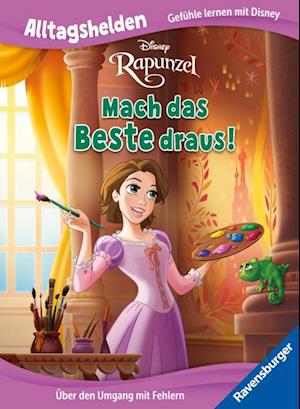 Cover for Walt Disney · Alltagshelden - Gefühle lernen mit Disney Prinzessin Rapunzel - Mach das Beste draus! - Über den Umgang mit Fehlern - Bilderbuch ab 3 Jahren (Book) (2024)