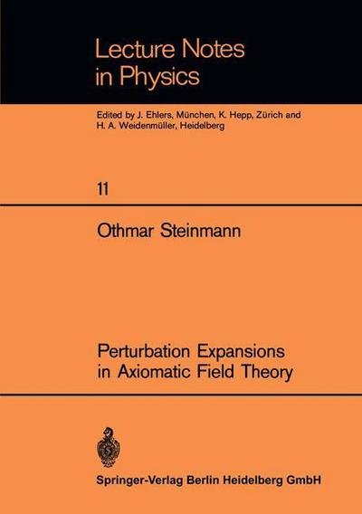 Cover for Othmar Steinmann · Perturbation Expansions in Axiomatic Field Theory - Lecture Notes in Physics (Paperback Book) (1971)