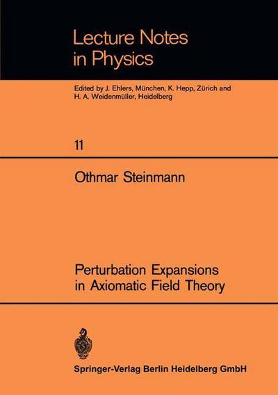 Cover for Othmar Steinmann · Perturbation Expansions in Axiomatic Field Theory - Lecture Notes in Physics (Paperback Book) (1971)