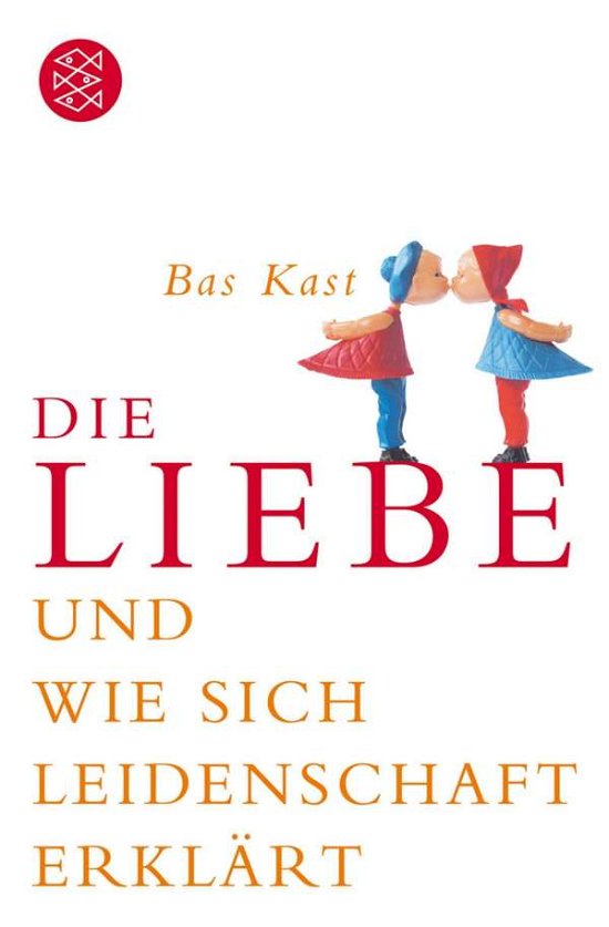Cover for Bas Kast · Fischer TB.16198 Kast.Liebe u.wie Leid. (Bog)