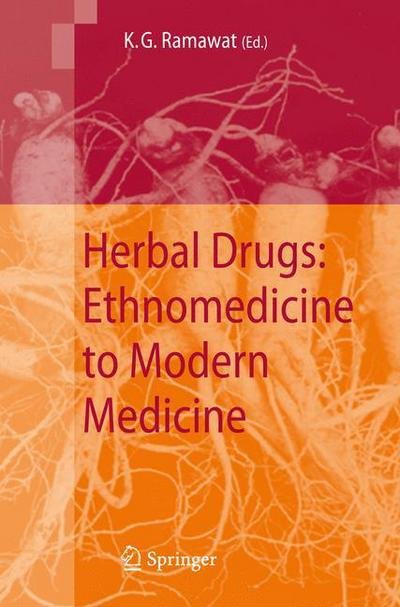Cover for K G Ramawat · Herbal Drugs: Ethnomedicine to Modern Medicine (Paperback Book) [Softcover reprint of hardcover 1st ed. 2009 edition] (2010)