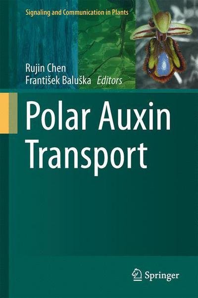 Cover for Rujin Chen · Polar Auxin Transport - Signaling and Communication in Plants (Hardcover bog) [2013 edition] (2013)
