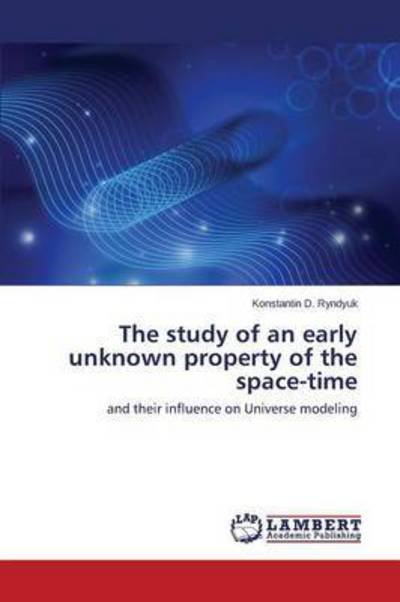 Cover for Ryndyuk Konstantin D · The Study of an Early Unknown Property of the Space-time (Pocketbok) (2015)