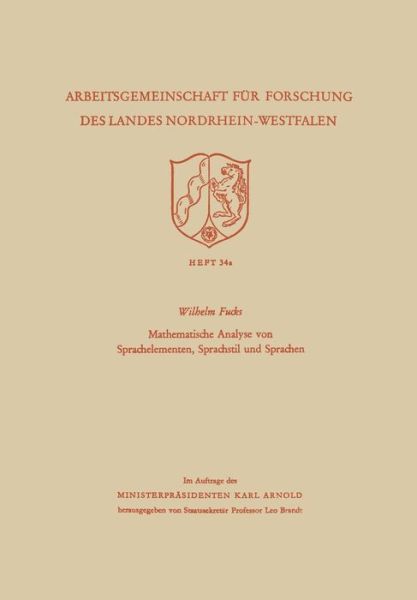 Mathematische Analyse Von Sprachelementen, Sprachstil Und Sprachen - Arbeitsgemeinschaft Fur Forschung Des Landes Nordrhein-Westf - Wilhelm Fucks - Książki - Vs Verlag Fur Sozialwissenschaften - 9783663030980 - 1955