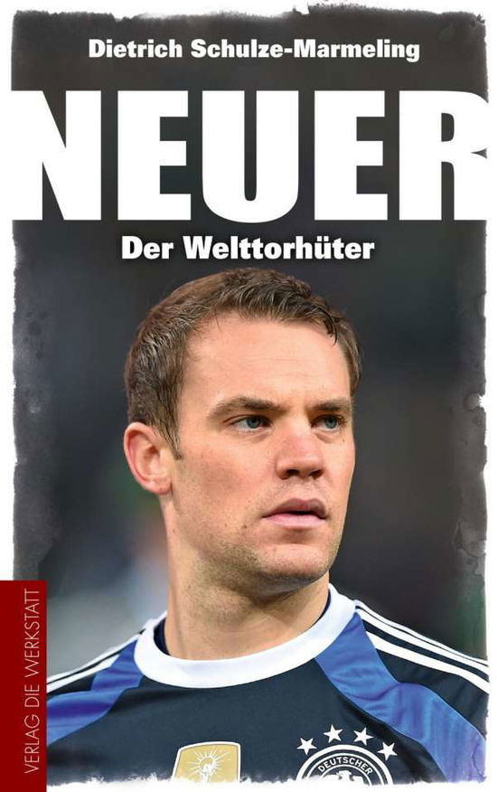 Cover for Schulze-Marmeling · Neuer (Book)