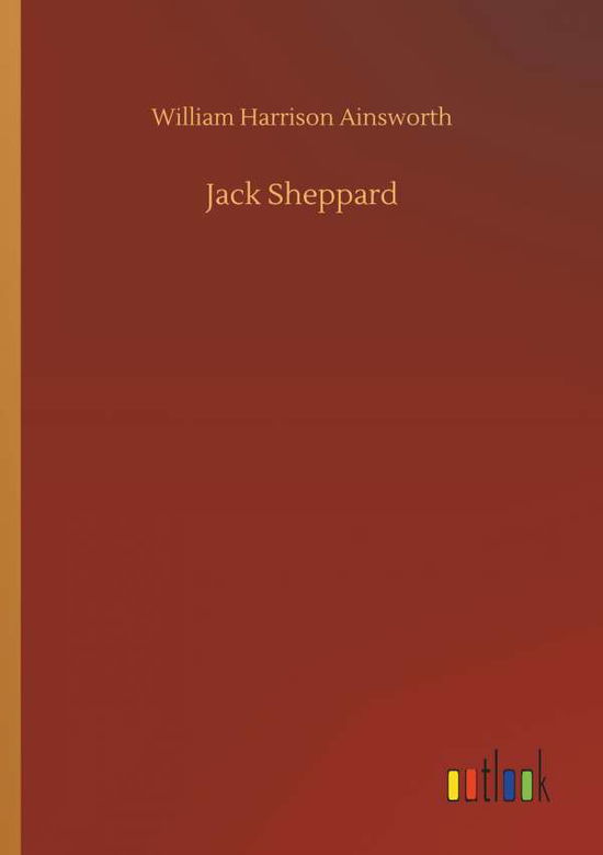 Cover for Ainsworth · Jack Sheppard (Book) (2019)