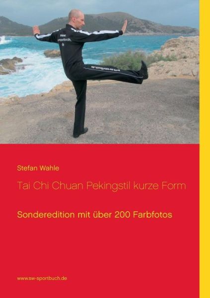 Cover for Stefan Wahle · Tai Chi Chuan Pekingstil Kurze Form (Paperback Book) (2015)