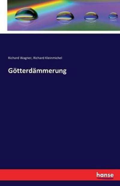 Cover for Wagner, Richard (Princeton Ma) · Goetterdammerung (Paperback Book) (2016)