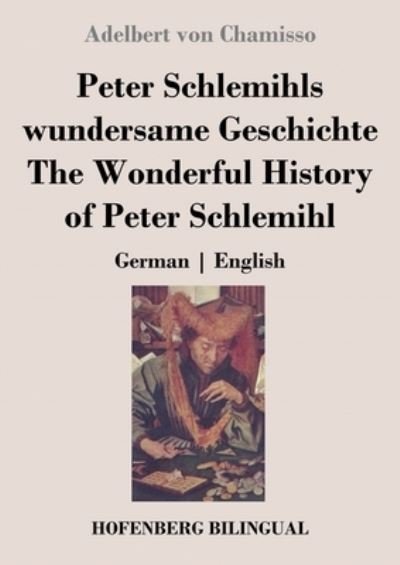 Cover for Adelbert Von Chamisso · Peter Schlemihls wundersame Geschichte / The Wonderful History of Peter Schlemihl (Paperback Bog) (2021)