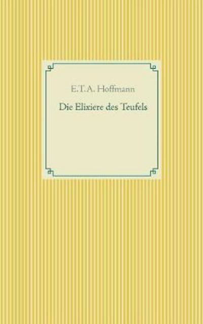Cover for Hoffmann · Die Elixiere des Teufels (Book) (2018)