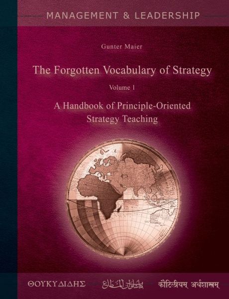 Cover for Gunter Maier · The Forgotten Vocabulary of Strategy Vol.1: A Handbook of Principle-Oriented Strategy Teaching (Paperback Book) (2020)