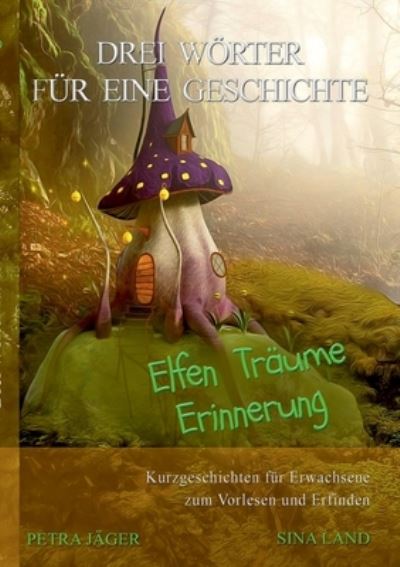 Cover for Sina Land · Drei Woerter fur eine Geschichte (Paperback Book) (2021)