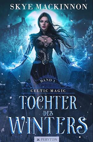 Cover for Skye MacKinnon · Tochter des Winters (Book) (2022)