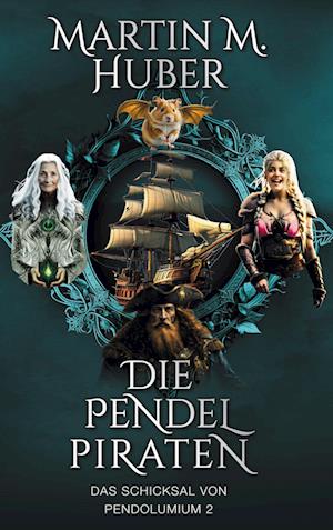 Cover for Martin M. Huber · Die Pendelpiraten (Book) (2025)