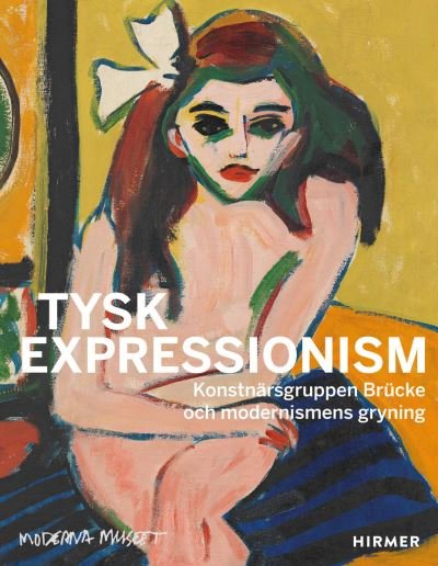 Cover for Meike Hoffmann · Tysk Expressionism (Swedish Edition): The Artist Group Brucke and the Dawning of Modernism (Pocketbok) (2024)