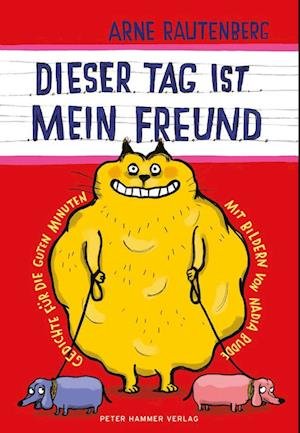 Cover for Arne Rautenberg · Dieser Tag Ist Mein Freund (Bok) (2023)