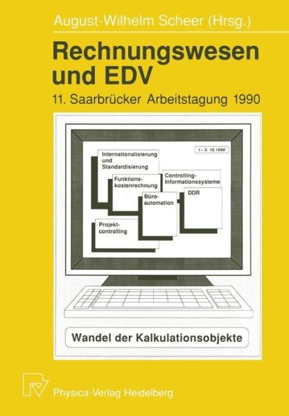 Cover for A -w Scheer · Rechnungswesen Und Edv: 11. Saarbrucker Arbeitstagung 1990 - Saarbrucker Arbeitstagung (Paperback Bog) [1990 edition] (1990)
