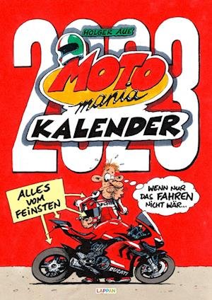 Cover for Holger Aue · MOTOmania Kalender 2023: Monatskalender für die Wand im Großformat (Kalender) (2022)