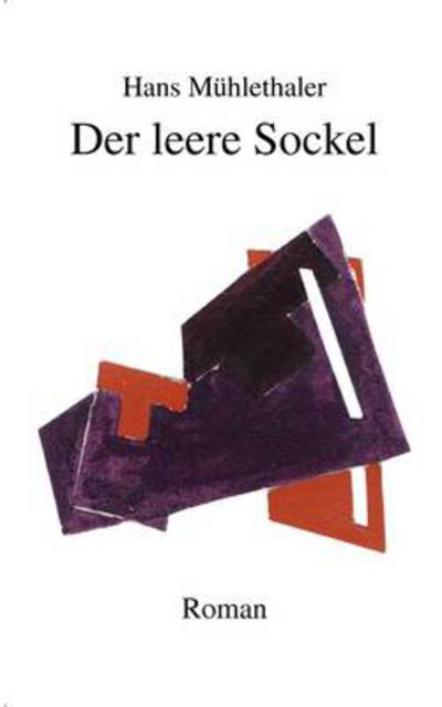 Cover for Hans Muhlethaler · Der Leere Sockel (Paperback Book) [German edition] (2016)