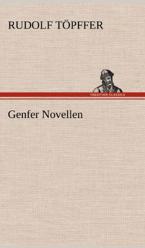 Cover for Rudolf Topffer · Genfer Novellen (Hardcover Book) [German edition] (2012)