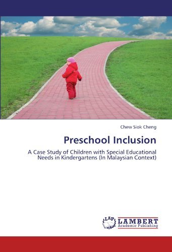Cover for Chew Siok Cheng · Preschool Inclusion: a Case Study of Children with Special Educational Needs in Kindergartens (In Malaysian Context) (Pocketbok) (2012)