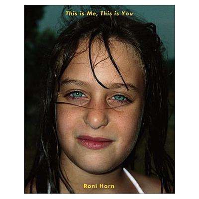 Cover for Roni Horn · Roni Horn: This is Me, This is You (Paperback Book) (2002)